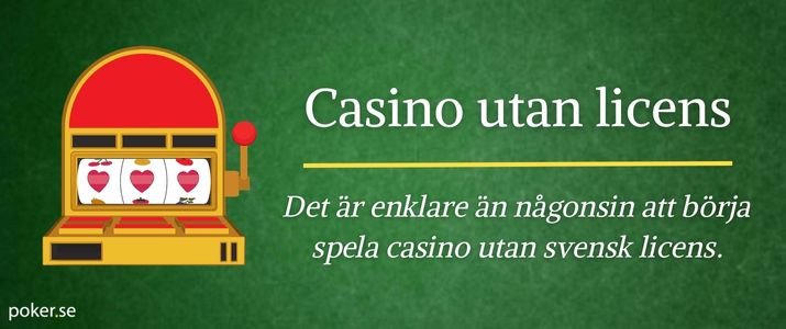 Din Guide till Online Casino Utan Svensk Licens Din Guide till Online Casino Utan Svensk Licens