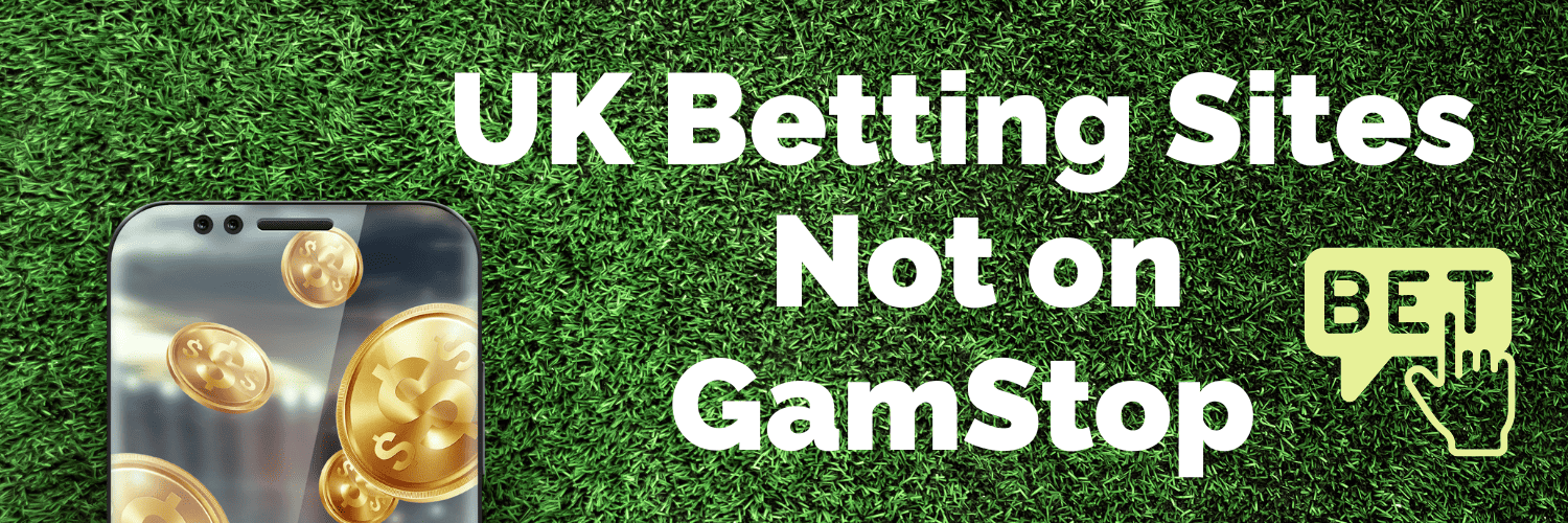 Betting Sites Not on GamStop Betting Sites Not on GamStop