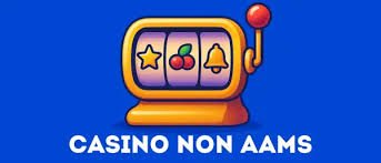 Casinò non AAMS Affidabili Guida Completa per Scommettitori Consapevoli