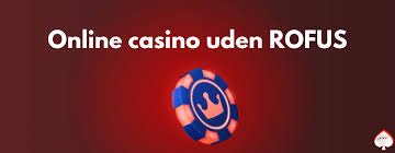 Udforskning af Spil Casino Uden om Rufus En Ny Horizon for Spillerne Udforskning af Spil Casino Uden om Rufus En Ny Horizon for Spillerne